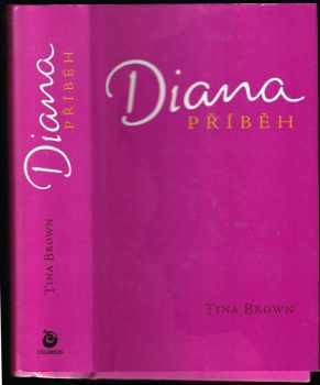 Tina Brown: Diana - příběh