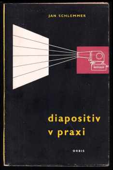 Jan Schlemmer: Diapositiv v praxi