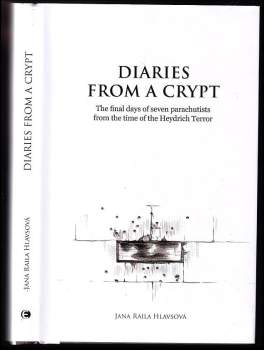 Jana Raila Hlavsová: Diaries from a crypt