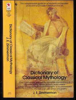 James E Zimmerman: Dictionary of Classical Mythology
