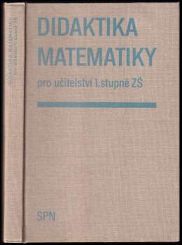 Jiří Divíšek: Didaktika matematiky pro učitelství 1. stupně ZŠ