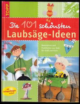 Die 101 schonsten Laubsage-Ideen.