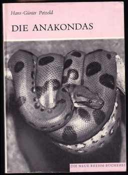 Petzold Hans-G�nter:: Die Anakondas (Gattung Eunectes).