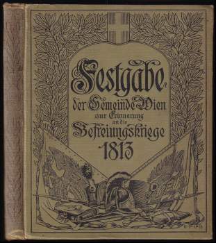 Richard von Kralik: Die Befreiungskriege 1813
