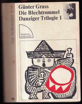 Günter Grass: Die Blechtrommel , Danziger Trilogie I