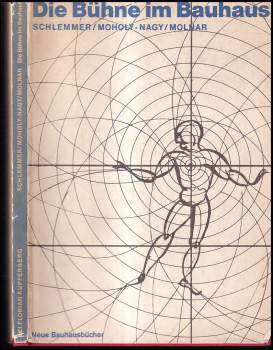 Oskar Schlemmer: Die Bühne im Bauhaus. Nachwort von Walter Gropius