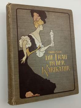 Die Frau in der Karikatur - mit 446 Textill und 60 Beilagen - autor Eduard Fuchs