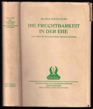 Die Fruchtbarkeit in der Ehe und ihre wunschgemäße Beeinflussung