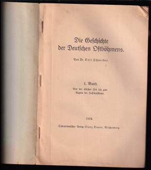 Karl Schneider: Die Geschichte der Deutschen Ostböhmens