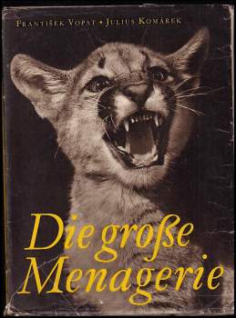 Die grosse Menagerie