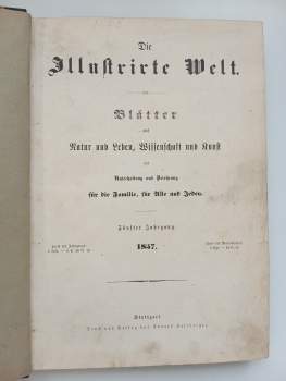 Die Illustrirte Welt - Blätter aus Natur und Leben, Wissenschaft und Kunst zur Unterhaltung und Belehrung für die Familie, für Alle und Jeden