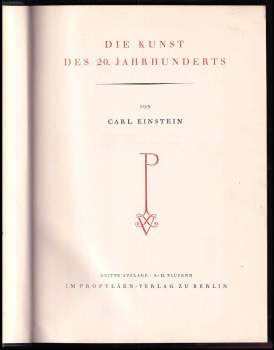 Carl Einstein: Die Kunst des 20. Jahrhunderts 1880-1940 (Propyläen Kunst Geschichte