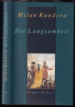 Milan Kundera: Die Langsamkeit