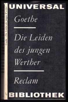 Johann Wolfgang von Goethe: Die Leiden des jungen Werther (Utrpení mladého Werthera)
