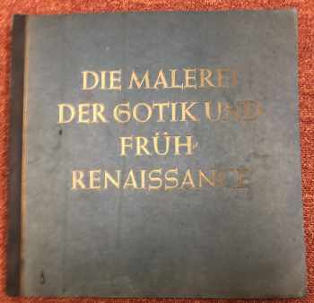 Die Malerei Der Gotik Und Früh-Renaissance.