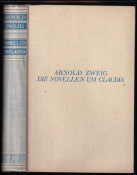 Arnold Zweig: Die Novellen um Claudia