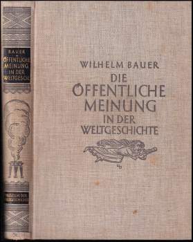 Wilhelm Bauer: Die öffentliche Meinung in der Weltgeschichte