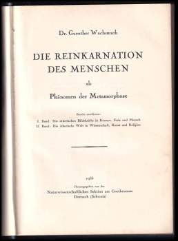 Guenther Wachsmuth: Die Reinkarnation des Menschen als Phänomen der Metamorphose