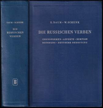 Edmund Daum: Die russischen Verben - Grundformen, Aspekte, Rektion, Betonung, deutsche Bedeutung
