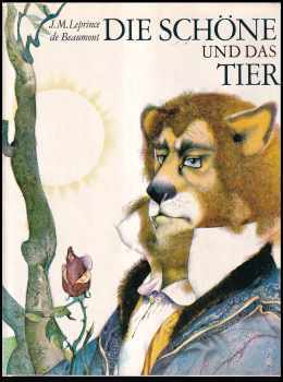 Jeanne-Marie Leprince de Beaumont: Die Schöne und das Tier