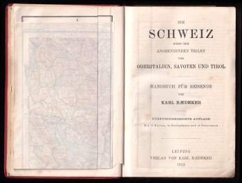Karl Baedeker: Die Schweiz - nebst den angrenzenden Teilen von Oberitalien, Savoyen und Tirol - Handbuch für Reisende.