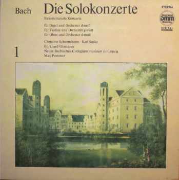 Die Solokonzerte 1, Rekonstruierte Konzerte Für Orgel Und Orchester D-moll / Für Violine Und Orchester G-moll / Für Oboe Und Orchester D-moll