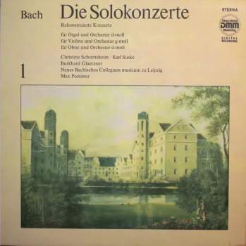 Johann Sebastian Bach: Die Solokonzerte 1, Rekonstruierte Konzerte Für Orgel Und Orchester D-moll