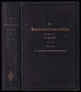 Die Synchronen Wechselstrommaschinen - Generatoren, motoren und umformer - Ihre theorie, konstruktion, berechnung und arbeitsweise