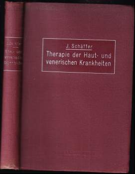Die Therapie der Haut- und venerischen Krankheiten mit besonderer Berucksichtigung der Behandlungstechnik fur Arzte und Studierende