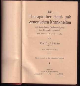 Schaffer Jean: Die Therapie der Haut- und venerischen Krankheiten mit besonderer Berucksichtigung der Behandlungstechnik fur Arzte und Studierende