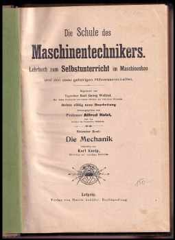 Karl Kneip: Die Trigonometrie Die Schule des Maschinentechnikers - Band Siebenter Die Mechanik