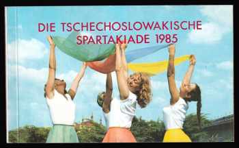 Die Tschechoslowakische Spartakiade 1985