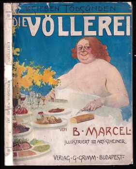 B. Marcel: Die Völlerei - Die sieben Todsünden