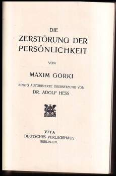Maxim Gorkij: Die Zerstörung der Persönlichkeit