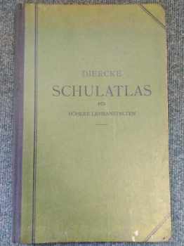 Diercke Schulatlas für Höhere Lehranstalten (Grosze Ausgabe)