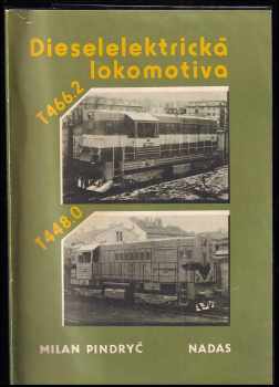 Milan Pindryč: Dieselelektrická lokomotiva T 466.2, T 448.0