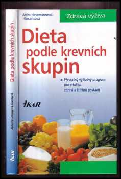 Anita Heßmann-Kosaris: Dieta podle krevních skupin : převratný výživový program pro vitalitu, zdraví a štíhlou postavu