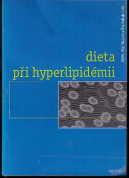 Dieta při hyperlipidémii - Eva Patlejchová, Petr Wagner (1998, Triton) - ID: 547831