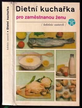 Dietní kuchařka pro zaměstnanou ženu