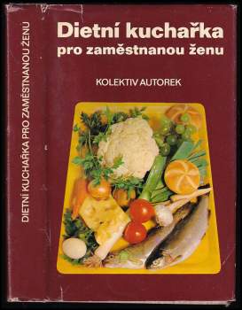 Dietní kuchařka pro zaměstnanou ženu