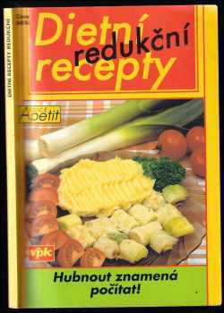 Dietní recepty redukční - Bohumíra Peychlová (2002, Agentura V.P.K) - ID: 609459