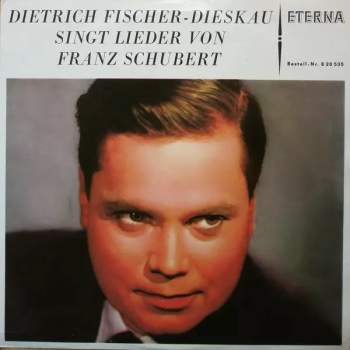 Franz Schubert: Dietrich Fischer-Dieskau Singt Lieder Von Franz Schubert