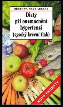 Diety při onemocnění hypertenzí (vysoký krevní tlak)