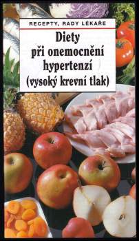 Diety při onemocnění hypertenzí (vysoký krevní tlak)
