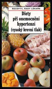 Diety při onemocnění hypertenzí (vysoký krevní tlak)
