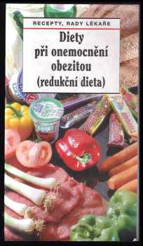 Diety při onemocnění obezitou (redukční dieta)