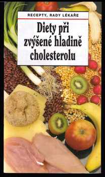 Diety při zvýšené hladině cholesterolu (hypercholesterolémie)