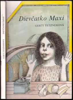 Gerti Tetzner: Dievčatko Maxi