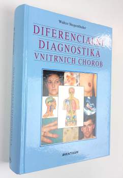 Walter Siegenthaler: Diferenciální diagnostika vnitřních chorob