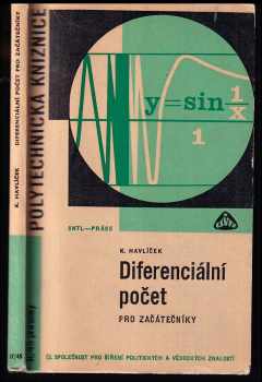 Diferenciální počet pro začátečníky - Karel Havlíček (1965, Státní nakladatelství technické literatury) - ID: 152209